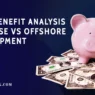 Cost-Benefit Analysis In-House vs Offshore Development